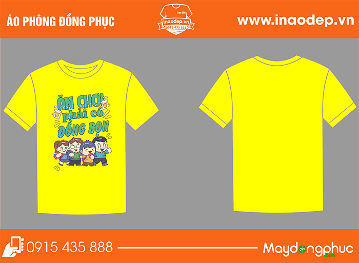 In áo phông Ăn chơi phải có đồng bọn | In ao phong dong phuc